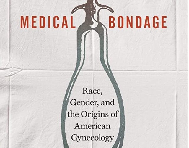 Book Cover, Medical Bondage by Deirdre Cooper Owens